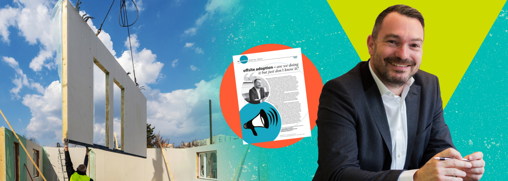 David Ing, MD of Fabrick sat alongside a magazine article and modular construction in-progress on a construction site